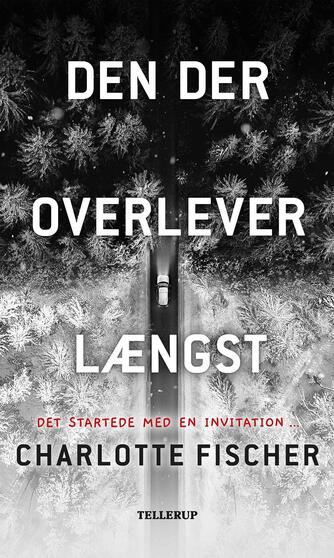 Charlotte Fischer (f. 1978): Den der overlever længst