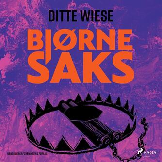 Ditte Wiese (f. 1978): Bjørnesaks