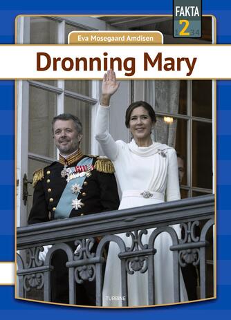 Eva Mosegaard Amdisen: Dronning Mary