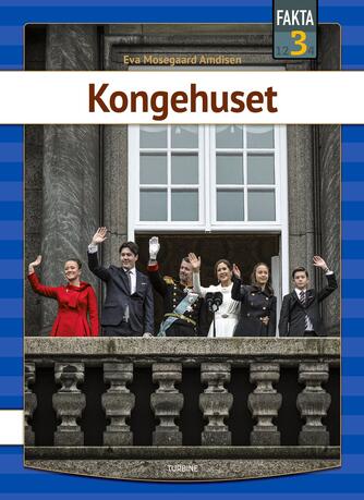 Eva Mosegaard Amdisen: Kongehuset