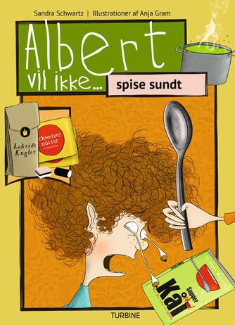 Sandra Schwartz: Albert vil ikke - spise sundt