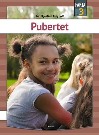 Turi Kjestine Meyhoff: Pubertet