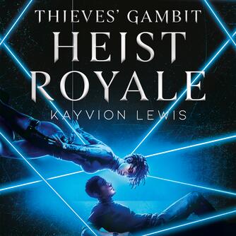 Kayvion Lewis: Heist royale