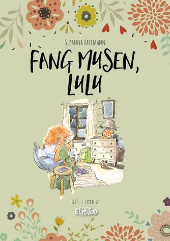 Susanna Hartmann: Fang musen, Lulu