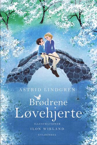 Astrid Lindgren: Brødrene Løvehjerte (Ved Kina Bodenhoff)