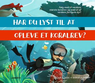Bridget Heos, Daniele Fabbri: Har du lyst til at opleve et koralrev?