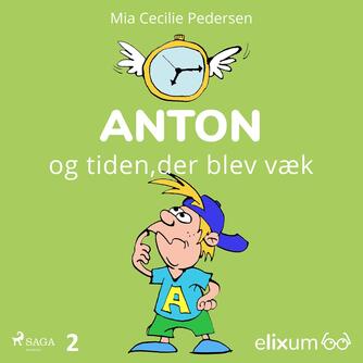 Mia Cecilie Pedersen: Anton og tiden, der blev væk