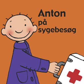 Annemie Berebrouckx: Anton på sygebesøg