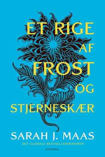 Sarah J. Maas: Et rige af frost og stjerneskær