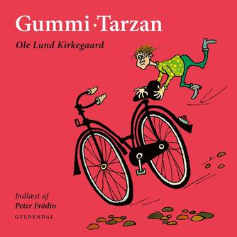 Ole Lund Kirkegaard: Gummi Tarzan
