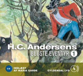 H. C. Andersen (f. 1805): H.C. Andersens bedste eventyr. 1