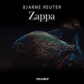 Bjarne Reuter: Zappa