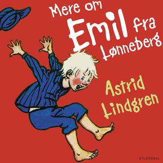Astrid Lindgren: Mere om Emil fra Lønneberg