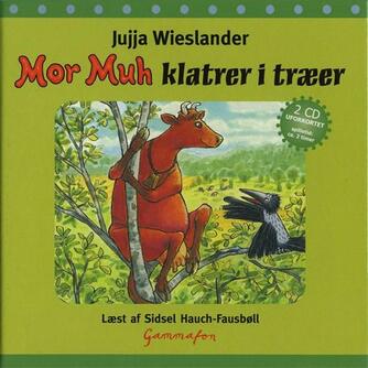 Jujja Wieslander: Mor Muh klatrer i træer