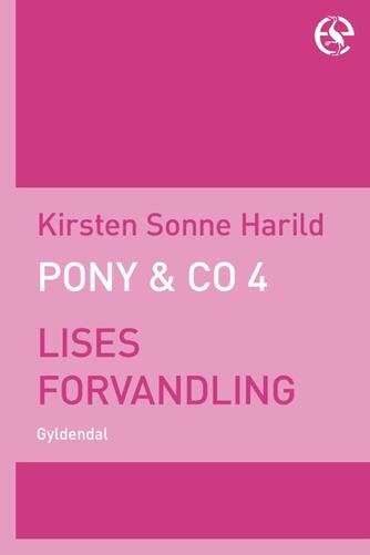 Kirsten Sonne Harild: Lises forvandling