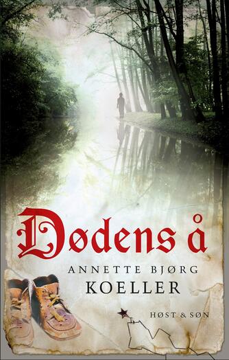 Annette Bjørg Koeller: Dødens å : roman