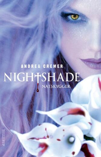 Andrea Cremer: Nightshade. Bind 1, Natskygger