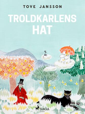 Tove Jansson: Mumitrolden : Troldmandens hat
