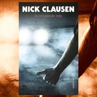 Nick Clausen: De hviskende veje