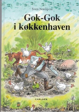 Sven Nordqvist: Gok-Gok i køkkenhaven (Ved Jesper Klein)