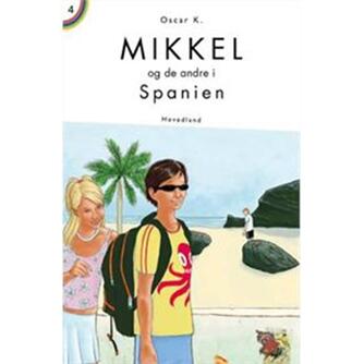Oscar K.: Mikkel og de andre i Spanien