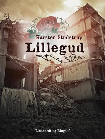 Karsten Studstrup: Lillegud : ungdomsroman