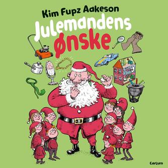 Kim Fupz Aakeson: Julemandens ønske
