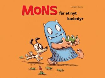 Jørgen Stamp: Mons får et nyt kæledyr