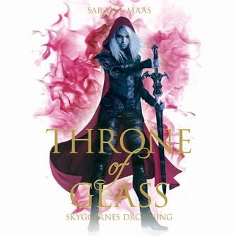 Sarah J. Maas: Throne of glass - skyggernes dronning
