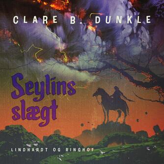 Clare B. Dunkle: Seylins slægt