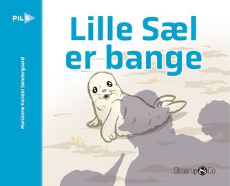 Marianne Randel Søndergaard: Lille Sæl er bange