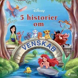 : Disneys fem historier om venskab