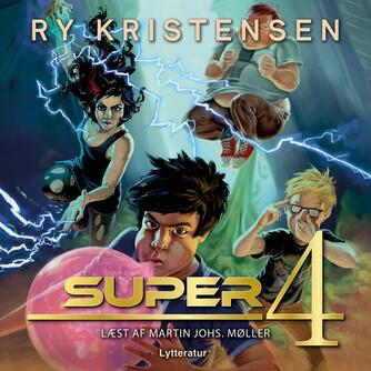 Ry Kristensen (f. 1978): Super 4