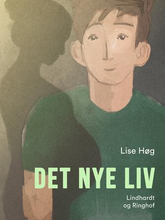 Lise Høg: Det nye liv
