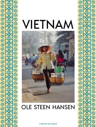 Ole Steen Hansen (f. 1957): Vietnam