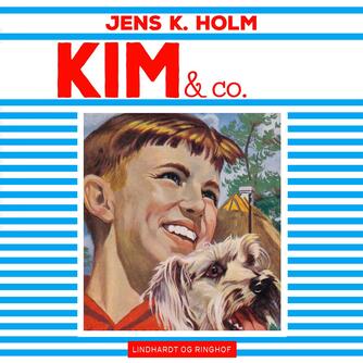 Jens K. Holm: Kim & Co.