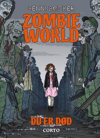 Benni Bødker: Zombie world - du er død
