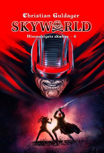 Christian Guldager: Skyworld. 6, Himmelrigets skæbne