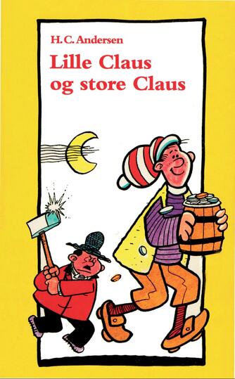 H. C. Andersen (f. 1805): Lille Claus og Store Claus (Ved Hanne Leth)