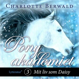 Charlotte Berwald (f. 1990): Mit liv som Daisy