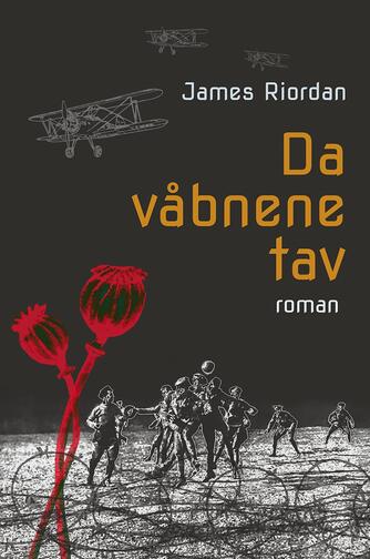 James Riordan: Da våbnene tav : roman