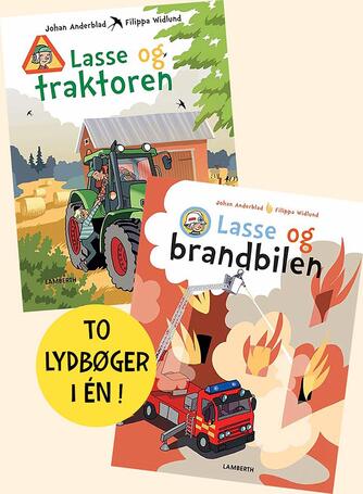 Johan Anderblad: Lasse og traktoren : Lasse og brandbilen