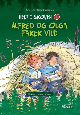 Christina Holgård Sørensen: Alfred og Olga farer vild