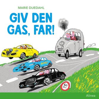 Marie Duedahl: Giv den gas, far!