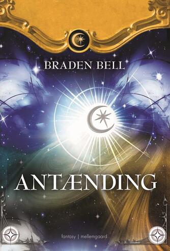 Braden Bell: Antænding : fantasy