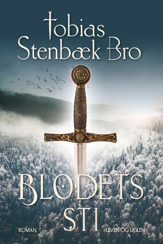 Tobias Stenbæk Bro: Blodets sti
