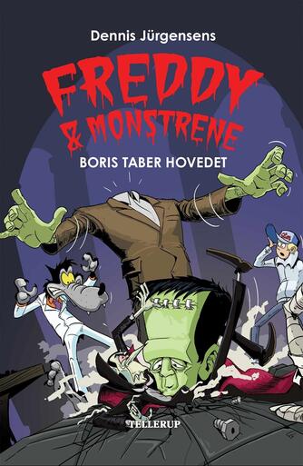 Jesper W. Lindberg: Freddy og monstrene - Boris taber hovedet