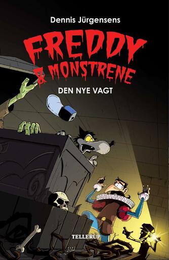 Jesper W. Lindberg: Freddy og monstrene - Den nye vagt