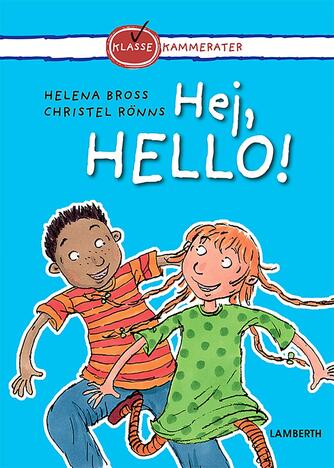 Helena Bross: Hej, hello!