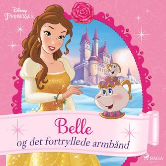 : Disneys Belle og det fortryllede armbånd